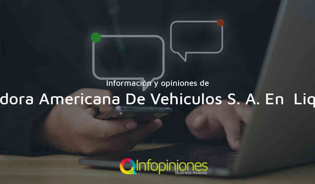 Información y opiniones sobre Distribuidora Americana De Vehiculos S. A. En  Liquidacion de Bogotá, D.C.